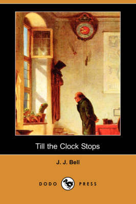 Till the Clock Stops (Dodo Press)