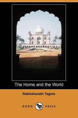 The Home and the World (Dodo Press)