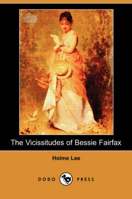 The Vicissitudes of Bessie Fairfax (Dodo Press)