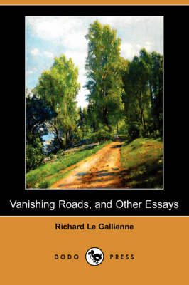 Vanishing Roads, and Other Essays (Dodo Press)