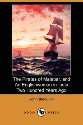 The Pirates of Malabar, and an Englishwoman in India Two Hundred Years Ago (Dodo Press)