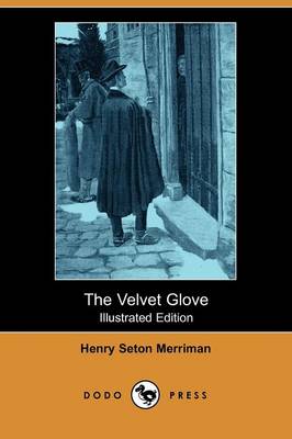 The Velvet Glove (Illustrated Edition) (Dodo Press)