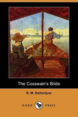 The Coxswain's Bride (Dodo Press)