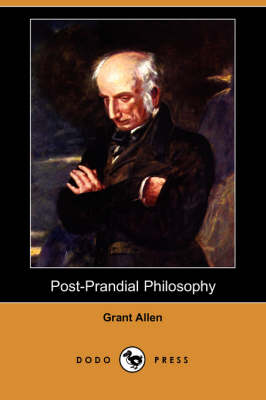 Post-Prandial Philosophy (Dodo Press)
