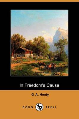 In Freedom's Cause (Dodo Press)