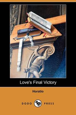 Love's Final Victory (Dodo Press)