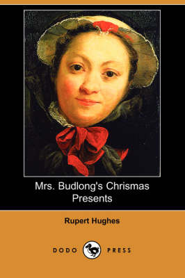 Mrs. Budlong's Chrismas Presents (Dodo Press)
