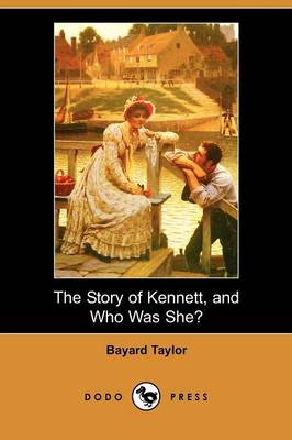The Story of Kennett, and Who Was She? (Dodo Press)