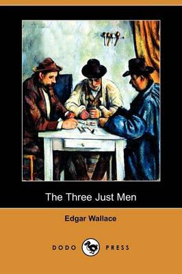 The Three Just Men (Dodo Press)