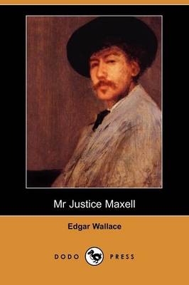 MR Justice Maxell (Dodo Press)