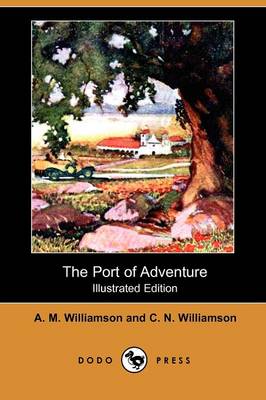 The Port of Adventure (Illustrated Edition) (Dodo Press)