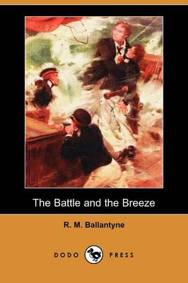 The Battle and the Breeze (Dodo Press)