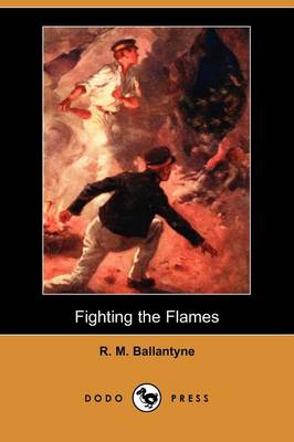 Fighting the Flames (Dodo Press)