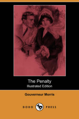 The Penalty (Illustrated Edition) (Dodo Press)