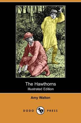 The Hawthorns (Illustrated Edition) (Dodo Press)