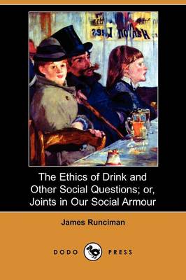 The Ethics of Drink and Other Social Questions; Or, Joints in Our Social Armour (Dodo Press)