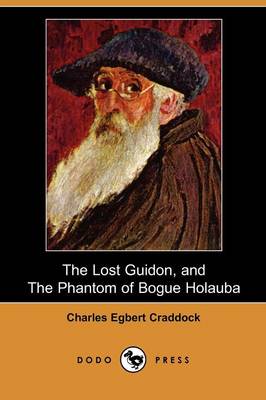 The Lost Guidon, and the Phantom of Bogue Holauba (Dodo Press)