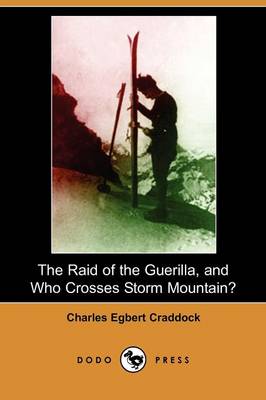 The Raid of the Guerilla, and Who Crosses Storm Mountain? (Dodo Press)