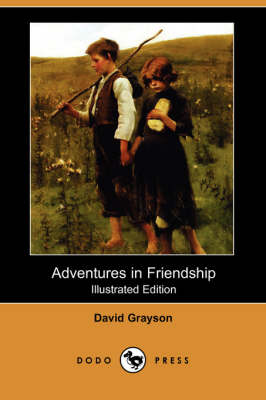 Adventures in Friendship (Illustrated Edition) (Dodo Press)