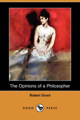 The Opinions of a Philosopher (Dodo Press)