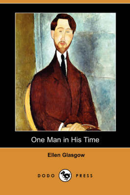 One Man in His Time (Dodo Press)