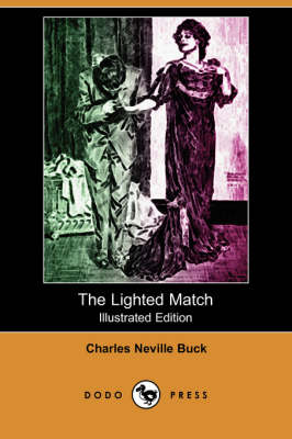 The Lighted Match (Illustrated Edition) (Dodo Press)
