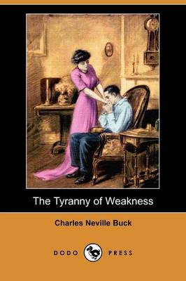 The Tyranny of Weakness (Dodo Press)