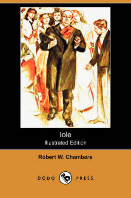 Iole (Illustrated Edition) (Dodo Press)