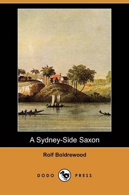 A Sydney-Side Saxon (Dodo Press)
