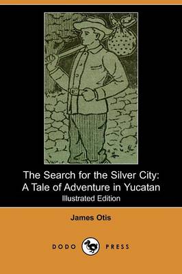 The Search for the Silver City