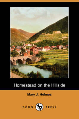 Homestead on the Hillside (Dodo Press)