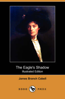 The Eagle's Shadow (Illustrated Edition) (Dodo Press)