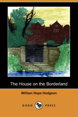 The House on the Borderland (Dodo Press)