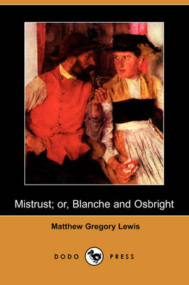 Mistrust; Or, Blanche and Osbright (Dodo Press)