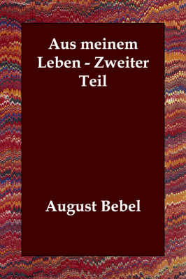 Aus meinem Leben - Zweiter Teil