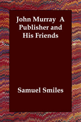 John Murray a Publisher and His Friends