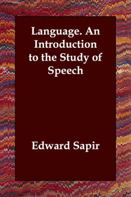 Language. an Introduction to the Study of Speech