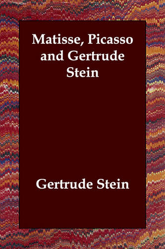Matisse Picasso and Gertrude Stein (AKA G M P); Many Many Women & A Long Gay Book