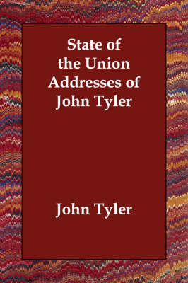 State of the Union Addresses of John Tyler