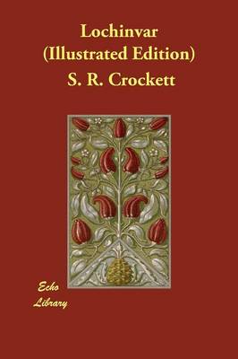 Lochinvar (Illustrated Edition)