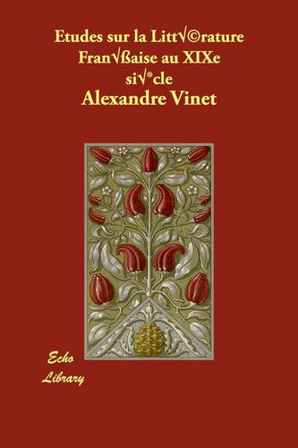 Etudes Sur La Litterature Francaise Au Xixe Siecle