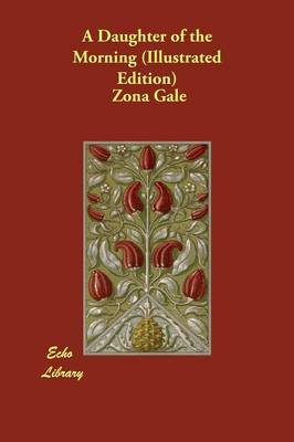 A Daughter of the Morning (Illustrated Edition)