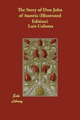 The Story of Don John of Austria (Illustrated Edition)