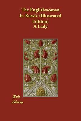 The Englishwoman in Russia (Illustrated Edition)