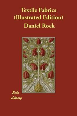 Textile Fabrics (Illustrated Edition)