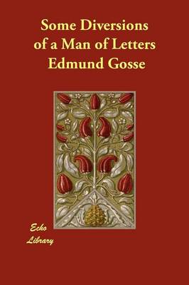 Some Diversions of a Man of Letters