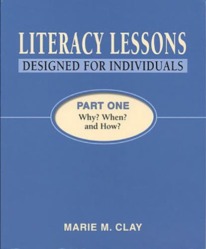 Literacy Lessons: Designed for Individuals: Part One - Why? When? and How?