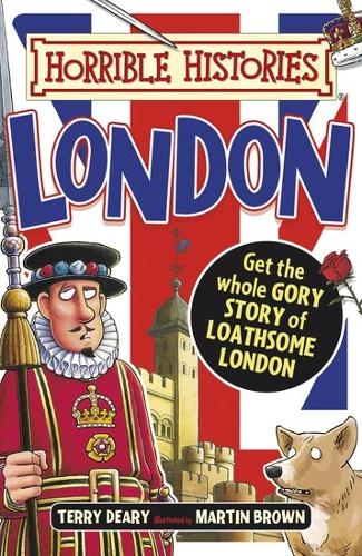 Gruesome Guides: London by Terry Deary