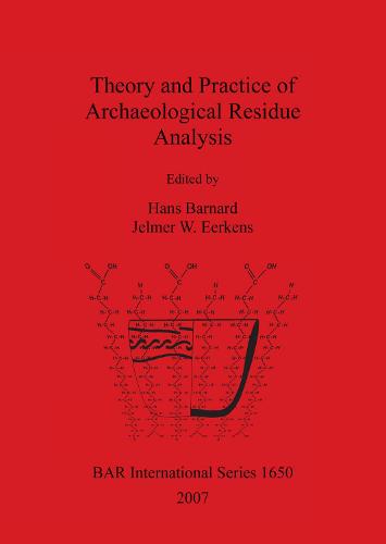 Theory and Practice of Archaeological Residue Analysis