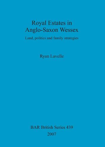Royal Estates in Anglo-Saxon Wessex